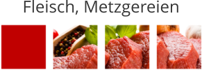 Fleisch, Metzgereien